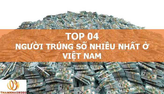 Những người trúng số độc đắc ở Việt Nam